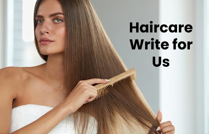 haircare write for us content