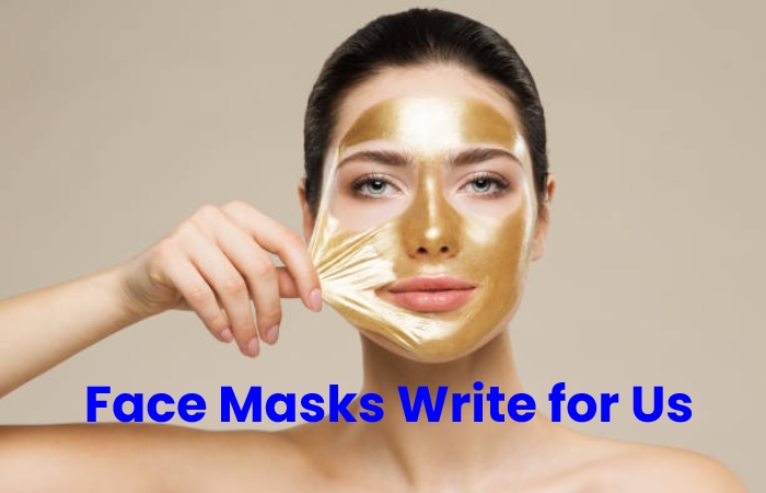 Face Masks write for us 1