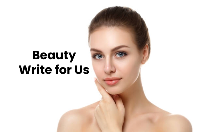 beauty write for us