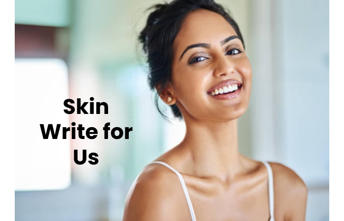 skin write for us 
