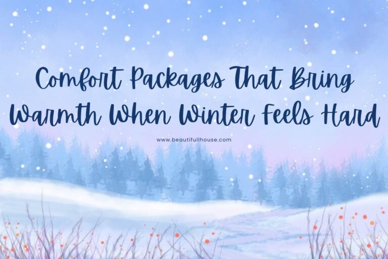 Comfort Packages That Bring Warmth When Winter Feels Hard
